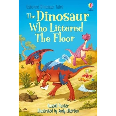 The Dinosaur Who Littered The Floor