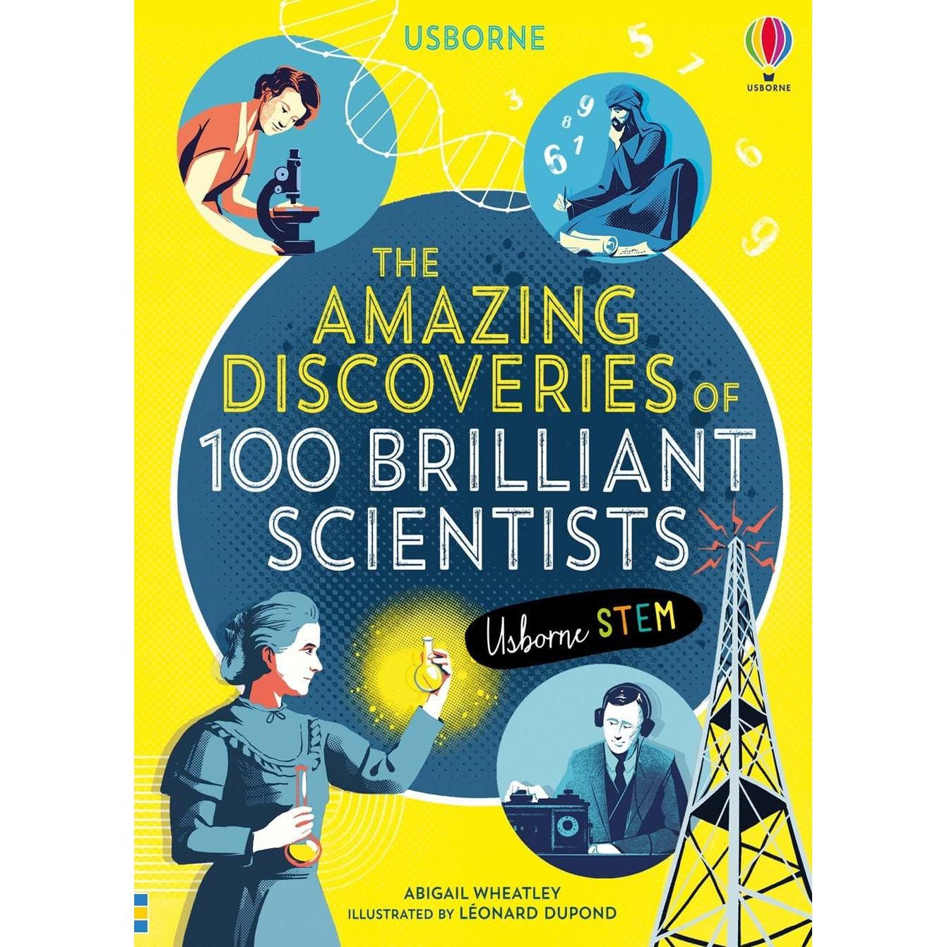 The Amazing Discoveries Of 100 Brilliant Scientists - Abigail Wheatley & Rob Lloyd Jones