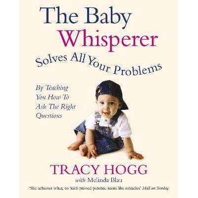 The Baby Whisperer Solves All Your Problems: By teaching you have to ask the right questions