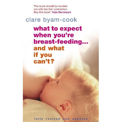 What To Expect When You're Breast-feeding... And What If You Can't?
