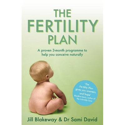 The Fertility Plan: A proven three-month programme to help you conceive naturally