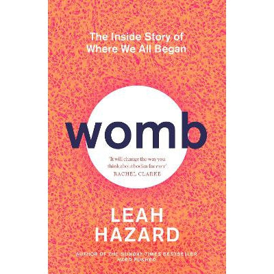 Womb: The Inside Story of Where We All Began