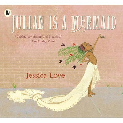 Julian Is A Mermaid - Jessica Love