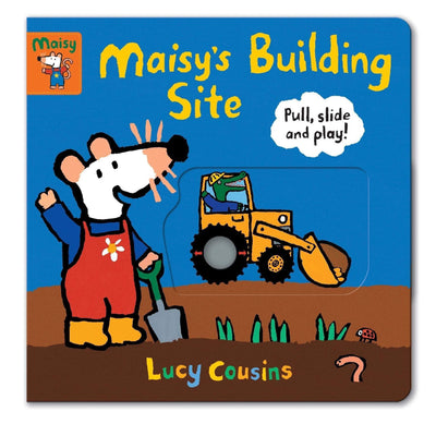 Maisy's Building Site: Pull Slide And Play! - Lucy Cousins