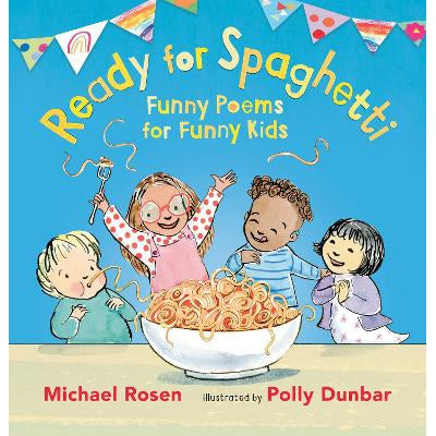 Ready For Spaghetti: Funny Poems For Funny Kids