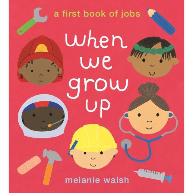 When We Grow Up: A First Book Of Jobs