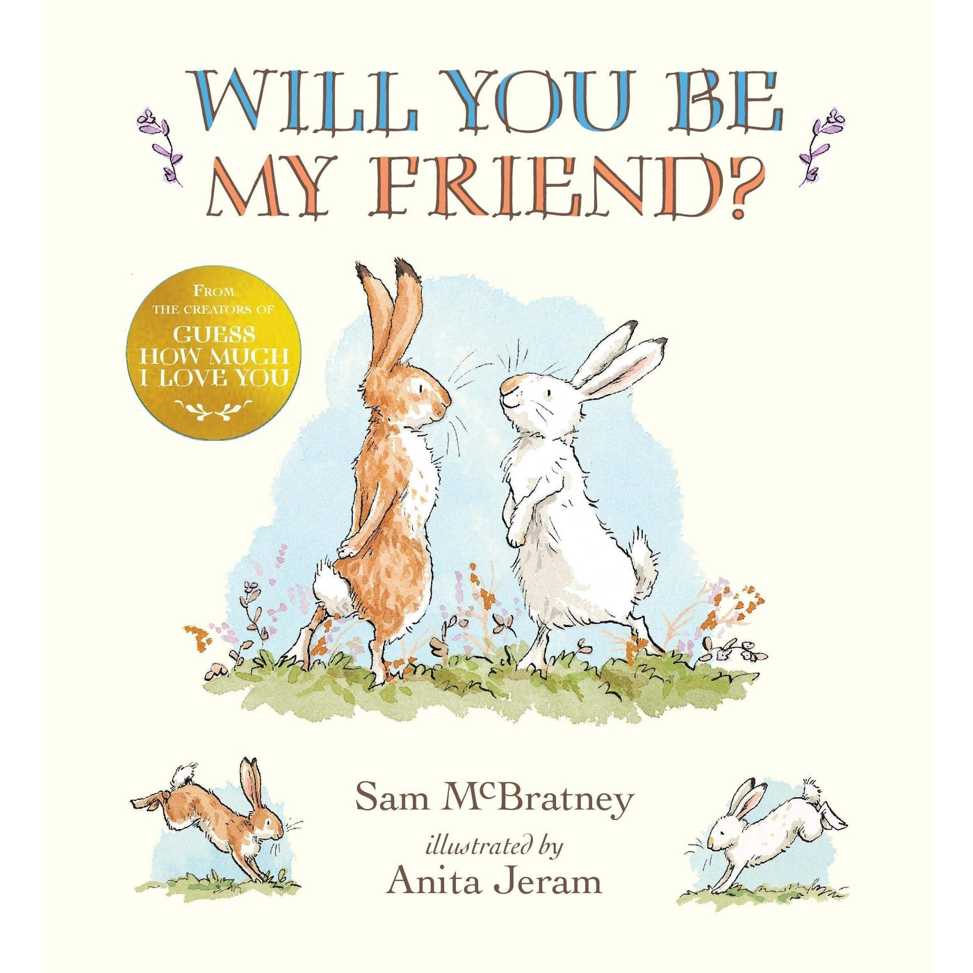 Will You Be My Friend? - Sam Mcbratney & Anita Jeram