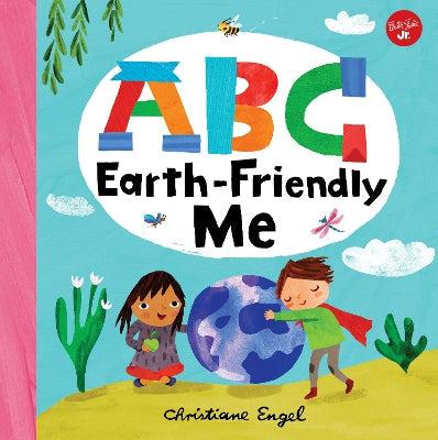 ABC For Me: ABC Earth-Friendly Me: Volume 7