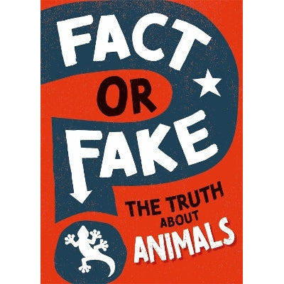 Fact Or Fake?: The Truth About Animals