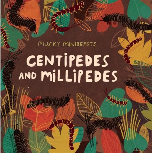 Mucky Minibeasts: Centipedes And Millipedes - Susie Williams