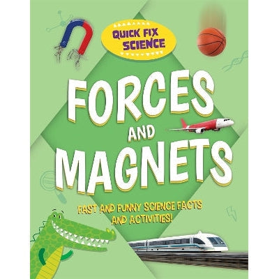 Quick Fix Science: Forces And Magnets