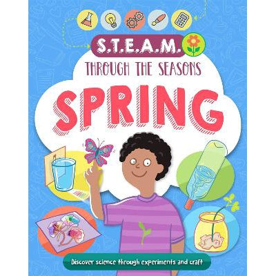Steam Through The Seasons: Spring - Anna Claybourne