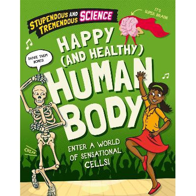 Stupendous And Tremendous Science: Happy And Healthy Human Body