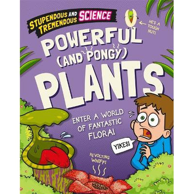 Stupendous And Tremendous Science: Powerful And Pongy Plants