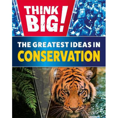 Think Big!: The Greatest Ideas In Conservation