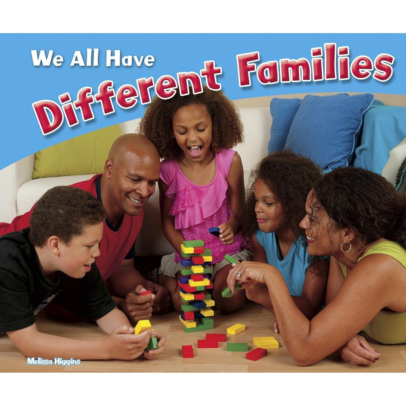 We All Have Different Families - Melissa Higgins
