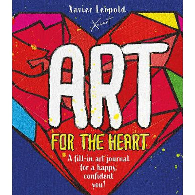 Art For The Heart: A Fill-In Journal For Wellness Through Art