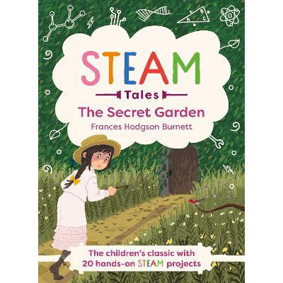 The Secret Garden: The Children's Classic With 20 Hands-On Steam Activities