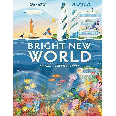 Bright New World: How To Make A Happy Planet
