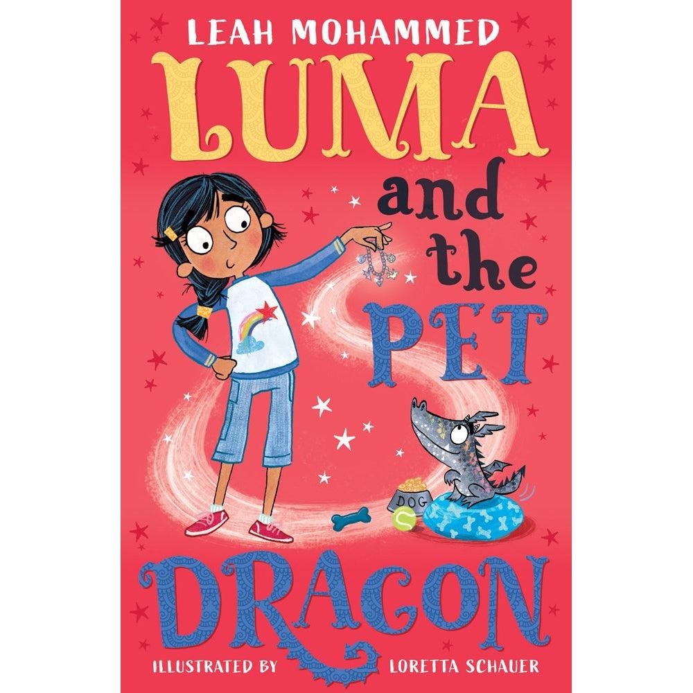Luma And The Pet Dragon: Heart-Warming Stories Of Magic, Mischief And Dragons