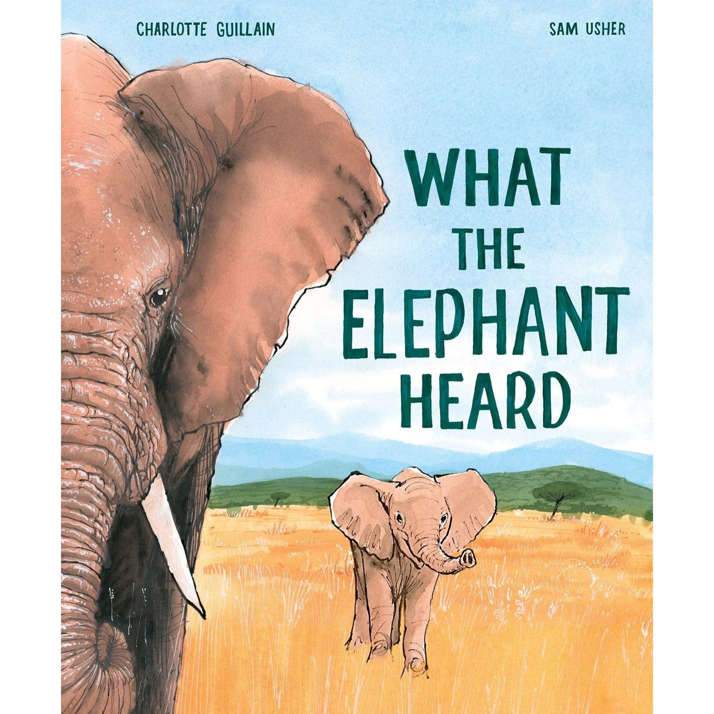 What The Elephant Heard - Charlotte Guillain & Sam Usher