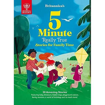 Britannica's 5-Minute Really True Stories For Family Time: 30 Amazing Stories: Featuring Baby Dinosaurs, Helpful Dogs And More