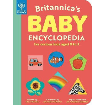 Britannica's Baby Encyclopedia : For Curious Kids Aged 0 To 3