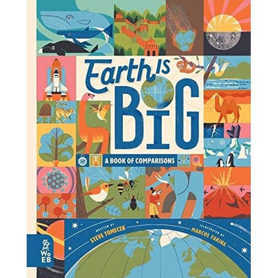 Earth Is Big: A Book Of Comparisons - Steve Tomecek & Marcos Farina