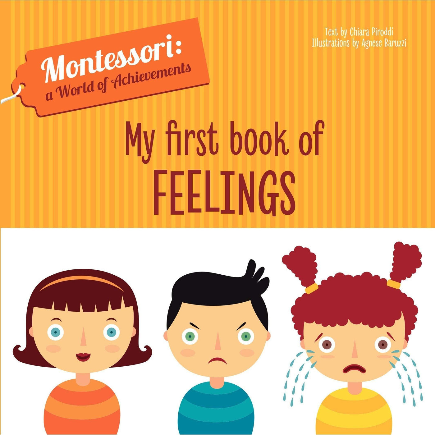 My First Book Of Feelings (Montessori: A World Of Achievements) - Chiara Piroddi