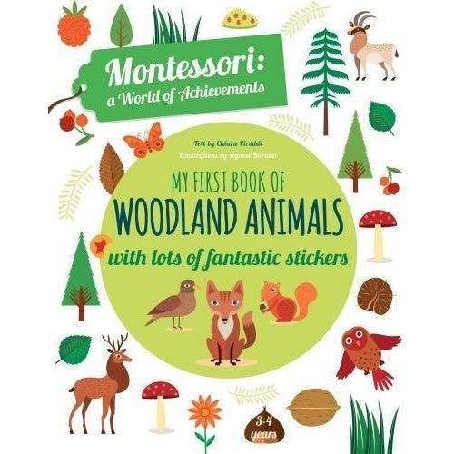 My First Book Of Woodland Animals: Montessori A World Of Achievements - Agnese Baruzzi