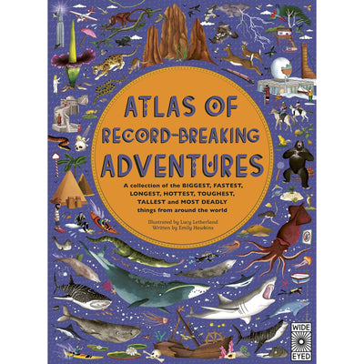 Atlas Of Record-Breaking Adventures - Emily Hawkins
