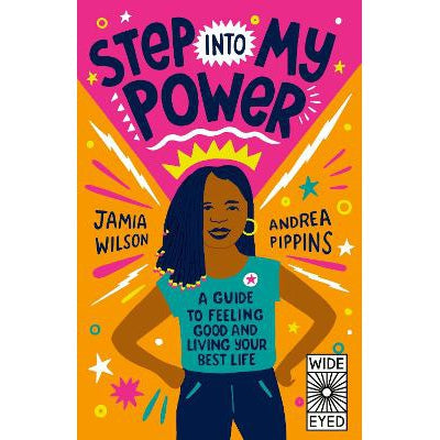 Step Into My Power: A Guide To Feeling Good And Living Your Best Life