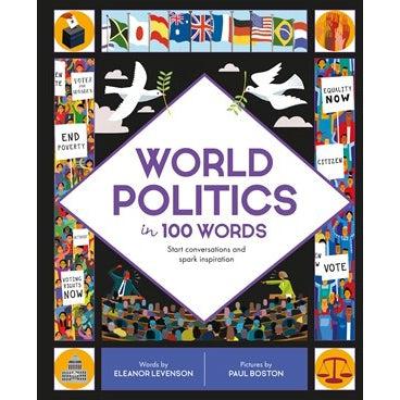 World Politics In 100 Words : Start Conversations And Spark Inspiration - Eleanor Levenson & Paul Boston
