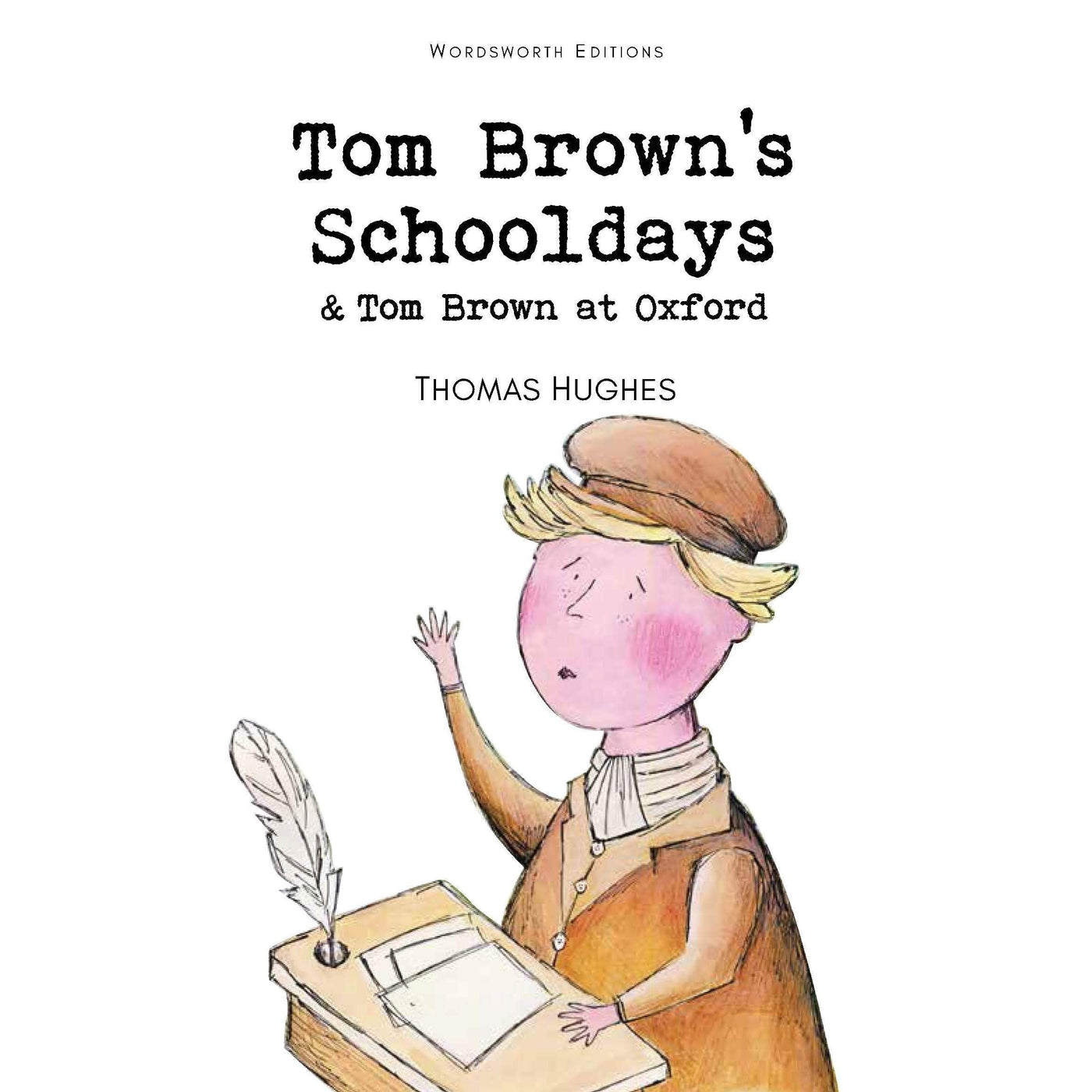 Tom Brown's Schooldays & Tom Brown At Oxford