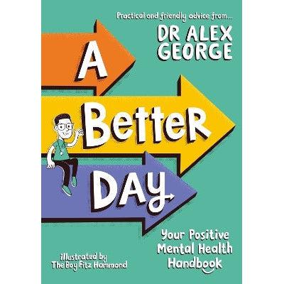 A Better Day: Your Positive Mental Health Handbook