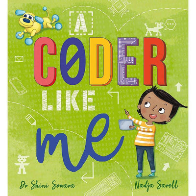 A Coder Like Me - Dr Shini Somara & Nadja Sarell