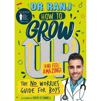 How to Grow Up and Feel Amazing!: The No-Worries Guide for Boys