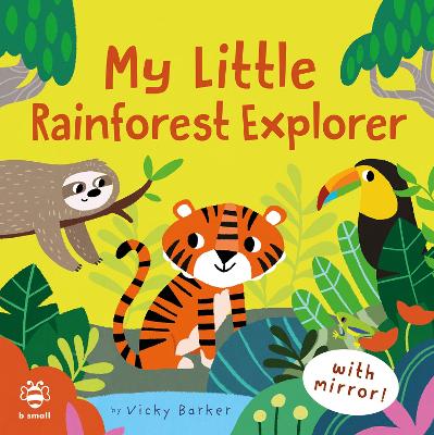 My Little Rainforest Explorer: Mirror Book!
