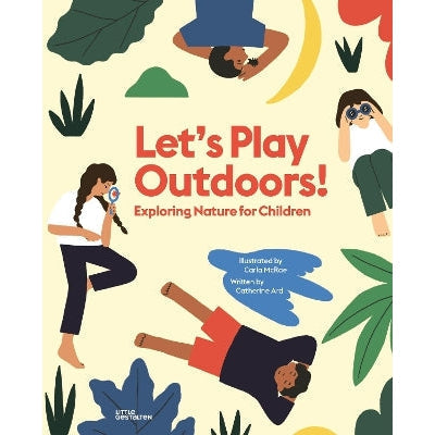 Let's Play Outdoors!: Exploring Nature For Children